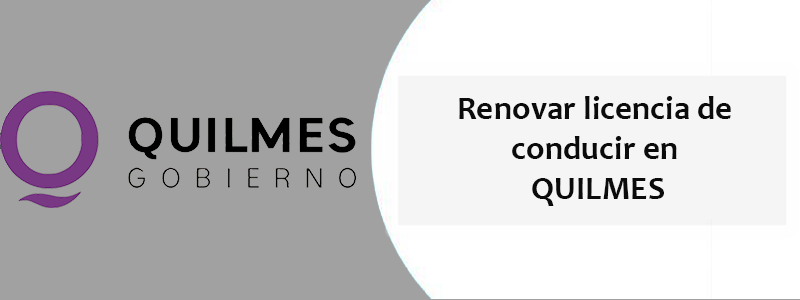 Renovar licencia de conducir en Quilmes